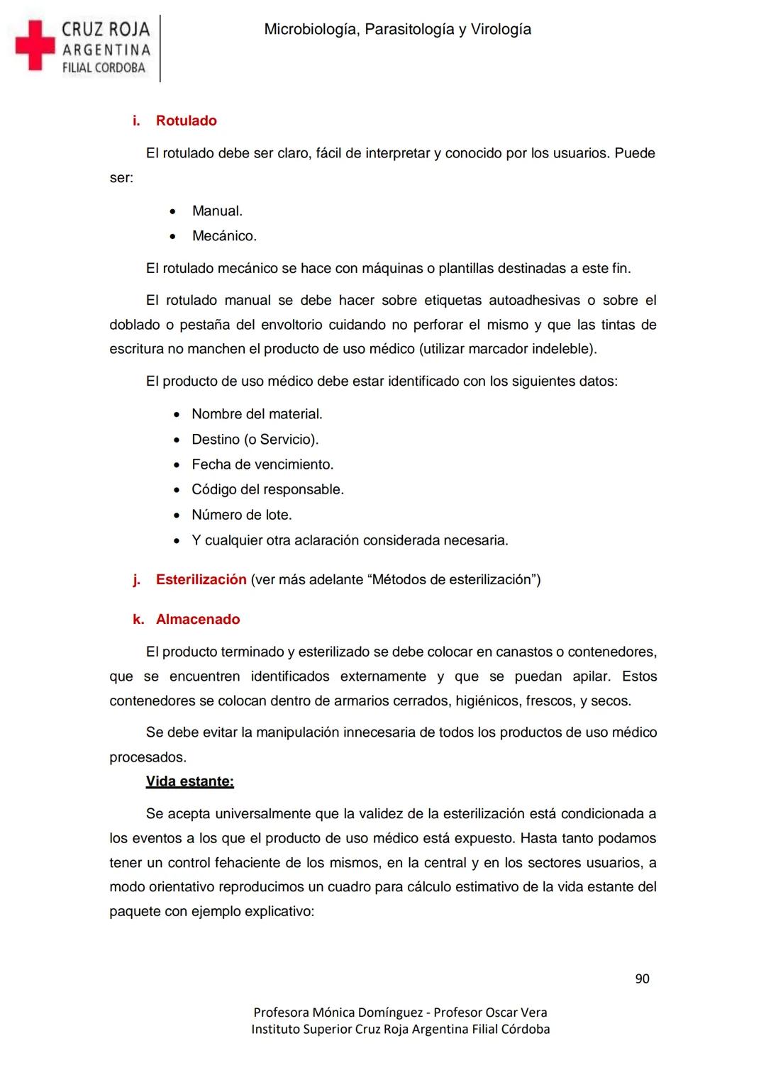 +
CRUZ ROJA
ARGENΤΙΝΑ
FILIAL CÓRDOBA
Instituto Superior
Microbiología,
Parasitología
y
Virología
Profesora Mónica Domínguez
Profesor Osca