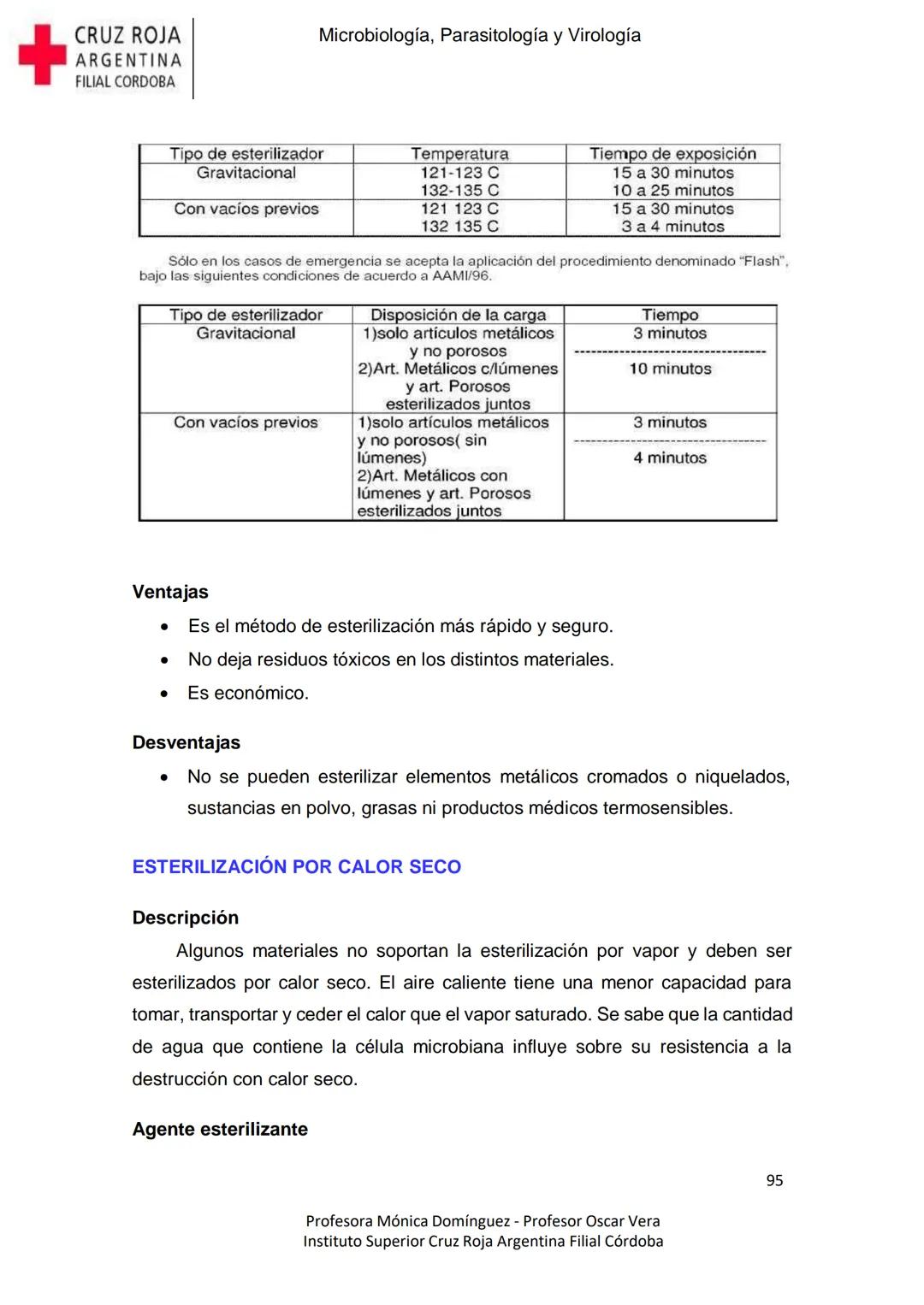 +
CRUZ ROJA
ARGENΤΙΝΑ
FILIAL CÓRDOBA
Instituto Superior
Microbiología,
Parasitología
y
Virología
Profesora Mónica Domínguez
Profesor Osca