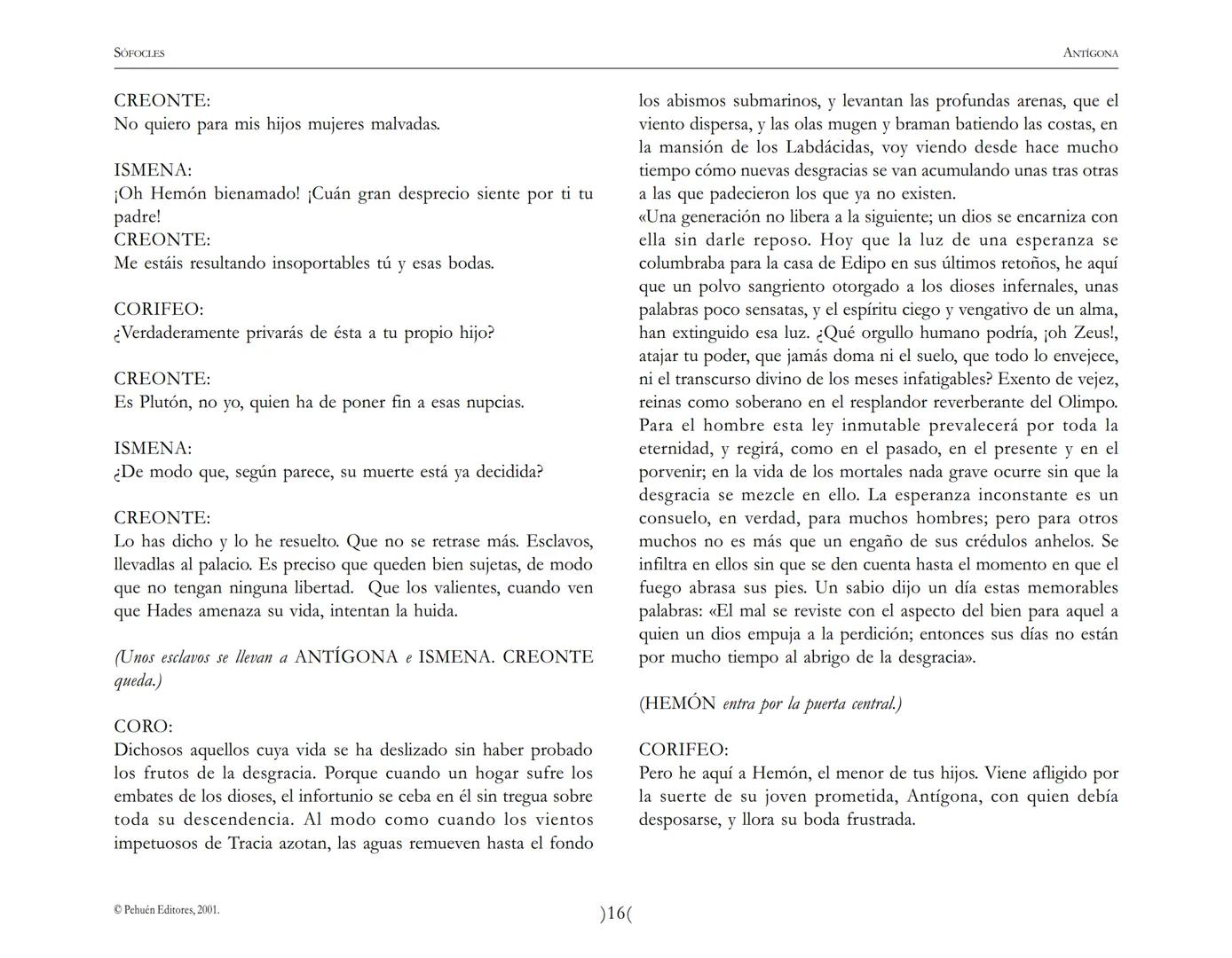 # Antígona
Sófocles SOFOCLES
ANTIGONA
ARGUMENTO
Reina en Tebas, después de la muerte de los hermanos ETÉOCLES
y POLINICE, CREONTE. El nu
