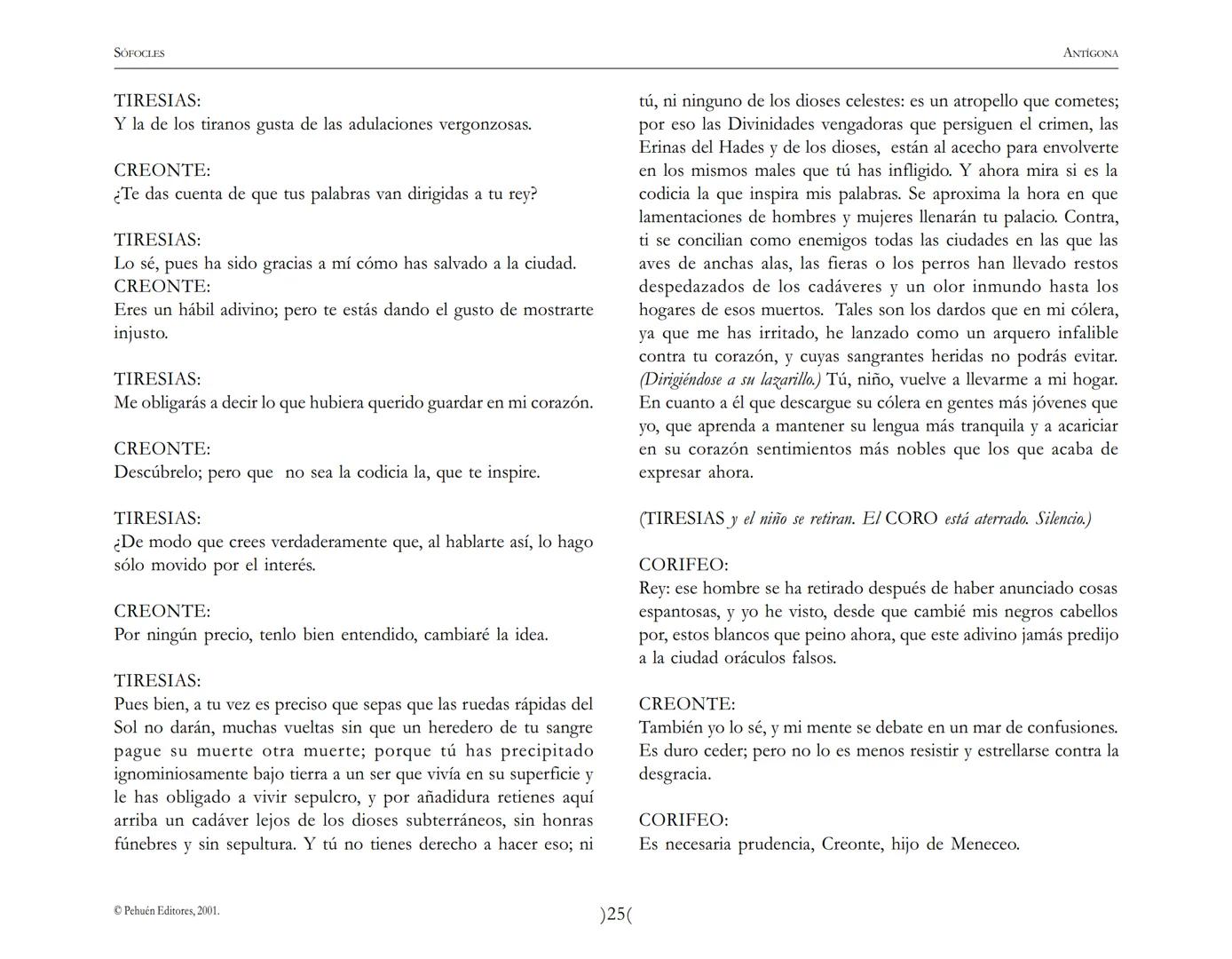 # Antígona
Sófocles SOFOCLES
ANTIGONA
ARGUMENTO
Reina en Tebas, después de la muerte de los hermanos ETÉOCLES
y POLINICE, CREONTE. El nu