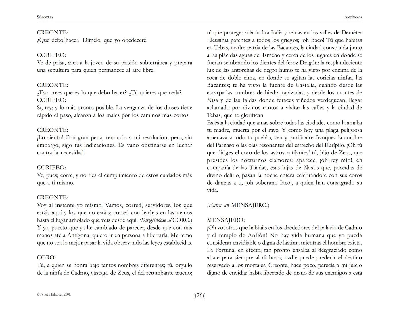 # Antígona
Sófocles SOFOCLES
ANTIGONA
ARGUMENTO
Reina en Tebas, después de la muerte de los hermanos ETÉOCLES
y POLINICE, CREONTE. El nu