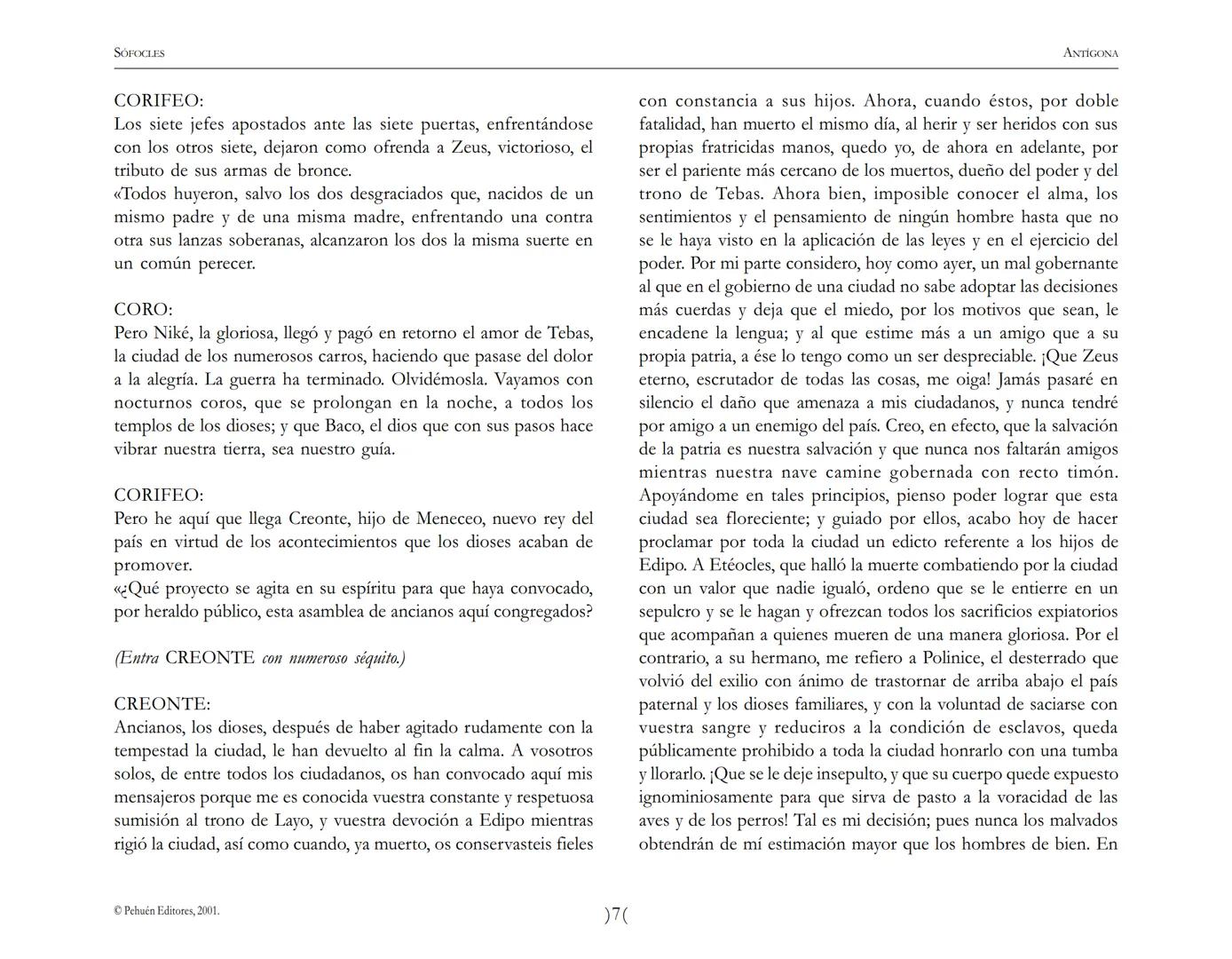 # Antígona
Sófocles SOFOCLES
ANTIGONA
ARGUMENTO
Reina en Tebas, después de la muerte de los hermanos ETÉOCLES
y POLINICE, CREONTE. El nu