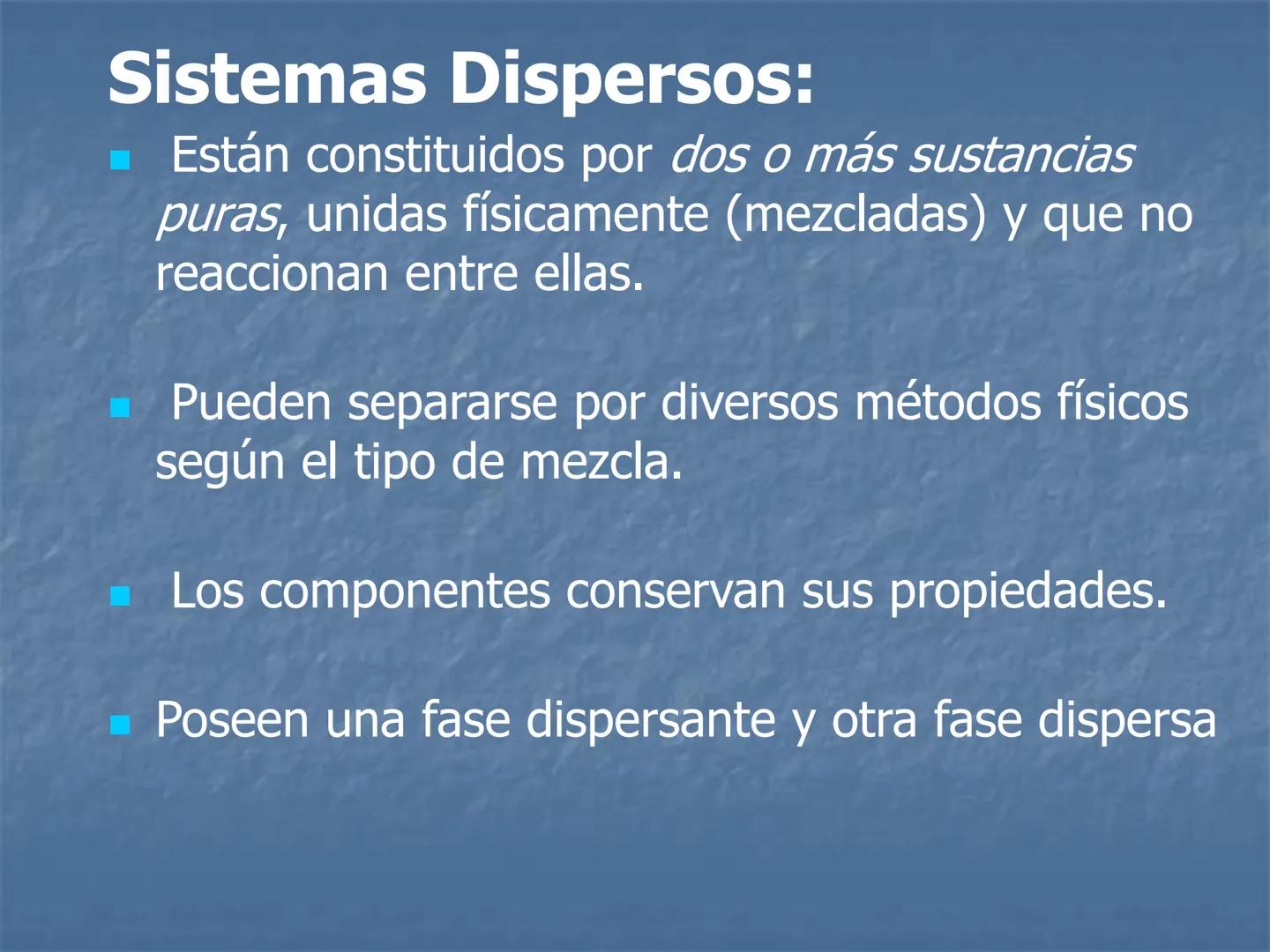 SISTEMAS DISPERSOS
B
Experiencia recien iniciada
Experiencia luego de 5 minutos
B
Experiencia luego de 1 hora # Sistemas Dispersos:
- E