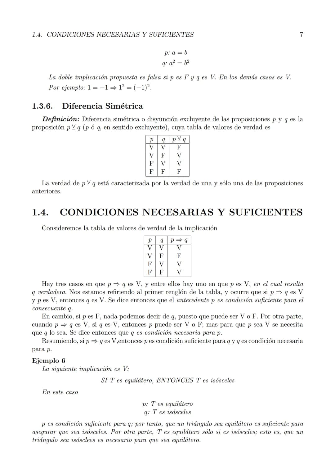 # Capítulo 1
## NOCIONES DE LOGICA
### 1.1. PROPOSICIONES
Consideremos las oraciones:
- ¿Quién vino? (interrogativa)
- El calor dilata l