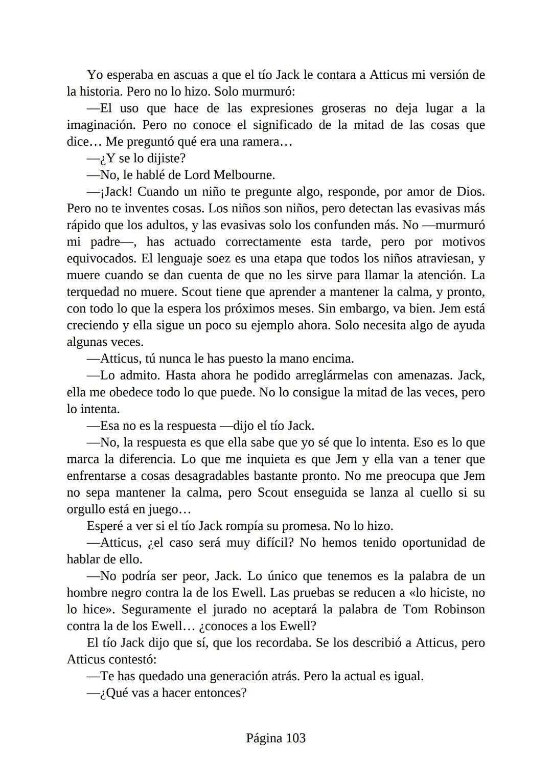 # Prólogo de
VICENTE MOLINA FOIX
# MATAR A UN
# RUISEÑOR
HARPER LEE
Lectulandia <<Disparad a todos los arrendajos azu