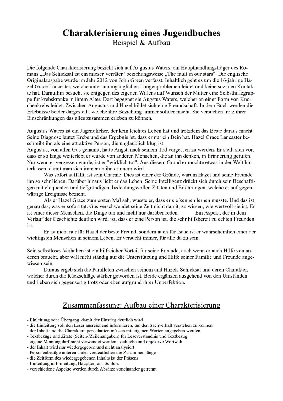 <p>Die folgende Charakterisierung bezieht sich auf Augustus Waters, ein Haupthandlungsträger des Romans <strong>"Das Schicksal ist ein mies