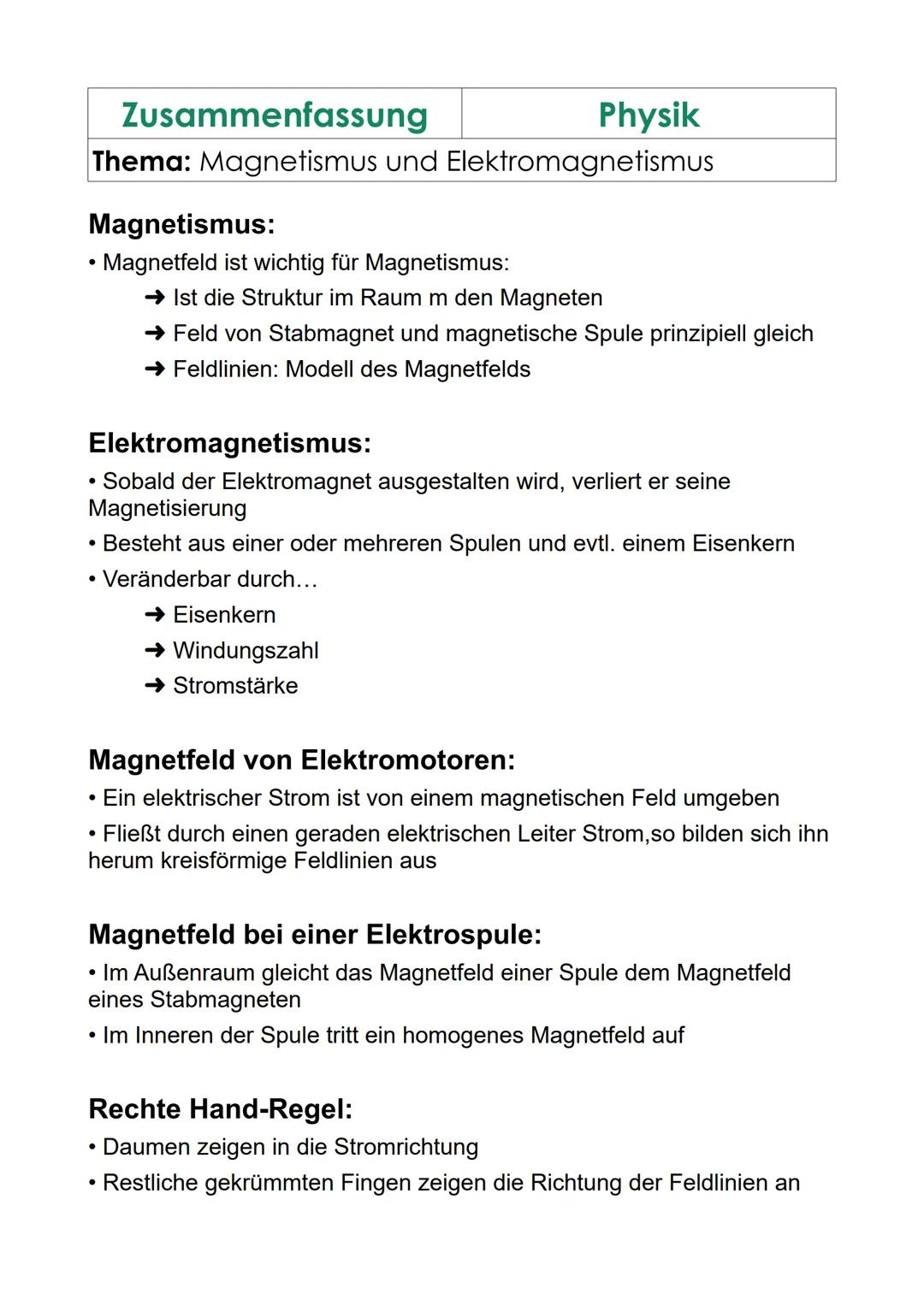 Zusammenfassung
Physik
Thema: Magnetismus und Elektromagnetismus
Magnetismus:
* Magnetfeld ist wichtig für Magnetismus:
* → Ist die