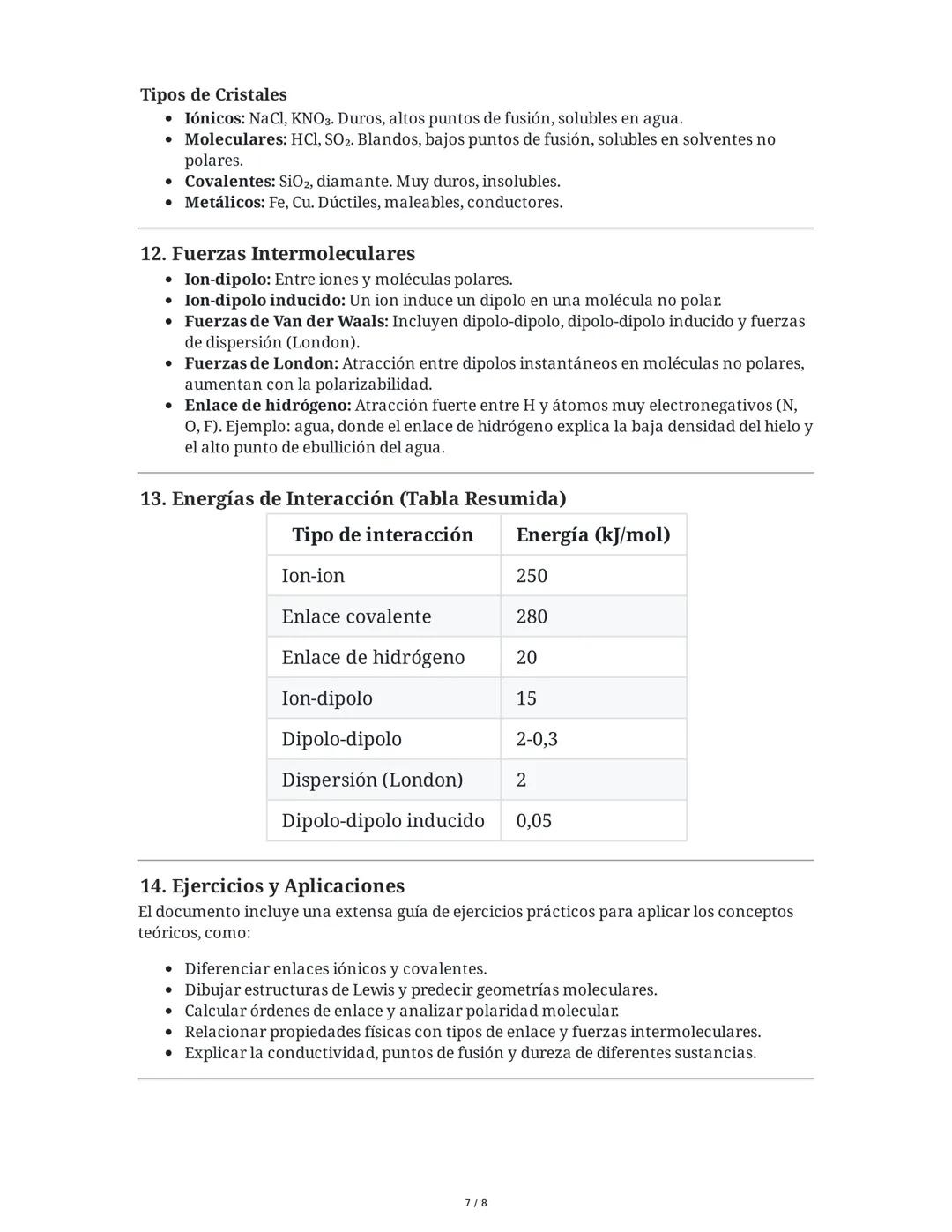 ## Química Inorgánica: Enlace Químico
### 1. Introducción al Enlace Químico
Los enlaces químicos son las fuerzas interatómicas que mantien