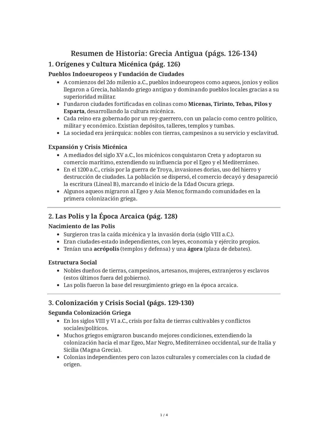 # Resumen de Historia: Grecia Antigua (págs. 126-134)
## 1. Orígenes y Cultura Micénica (pág. 126)
### Pueblos Indoeuropeos y Fundación de