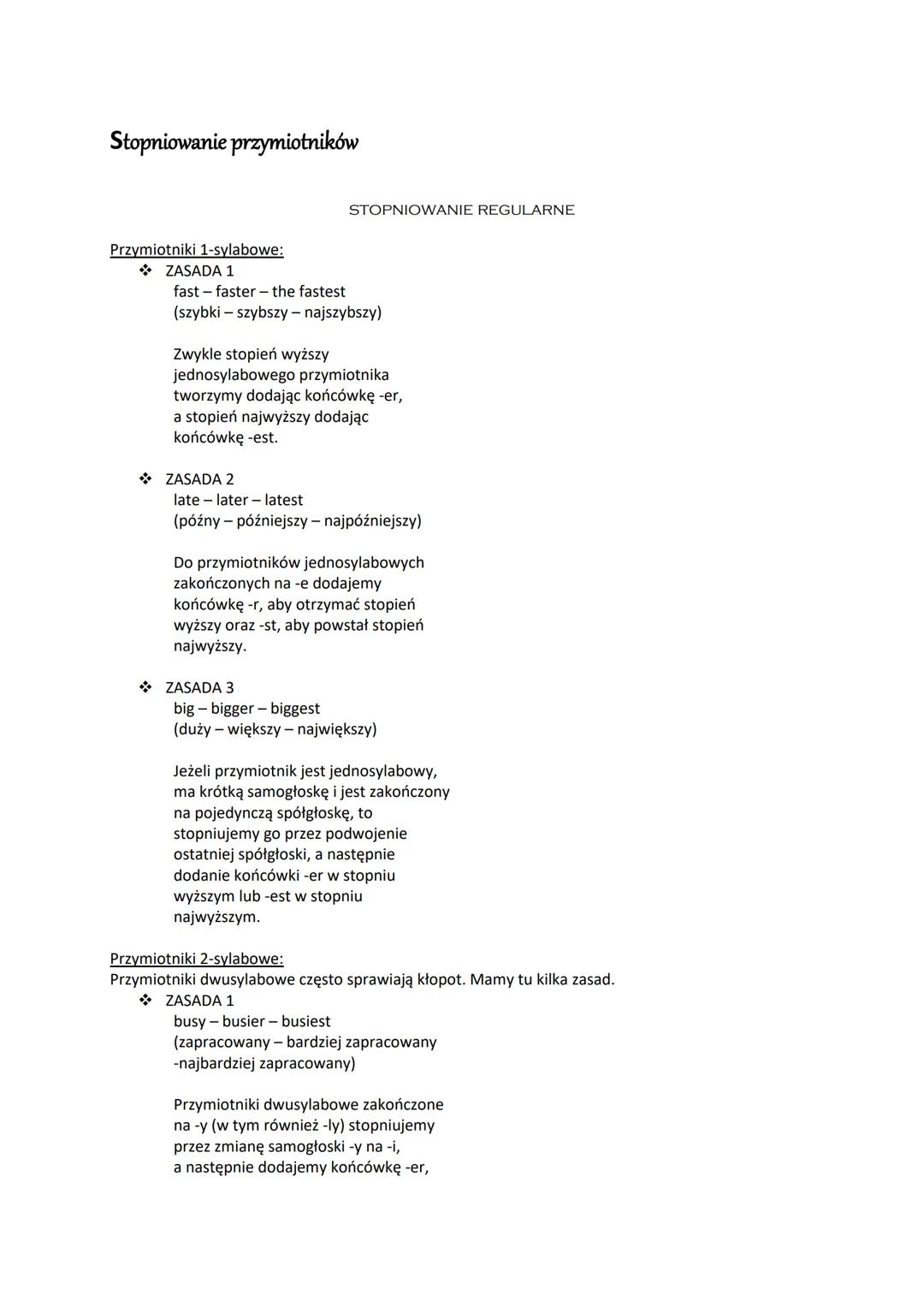 # Stopniowanie przymiotników
STOPNIOWANIE REGULARNE
Przymiotniki 1-sylabowe:
* ZASADA 1
fast-faster - the fastest
(szybki - s